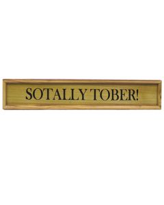 Long Wooden Plaque Sotally Tober